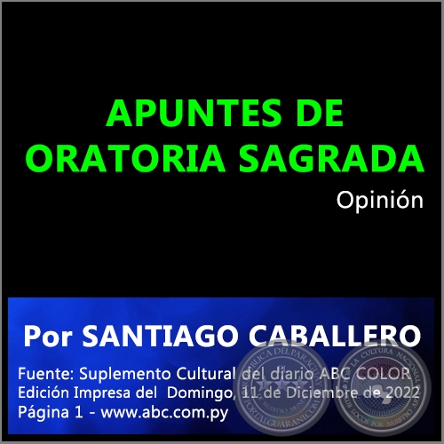 APUNTES DE ORATORIA SAGRADA - Por SANTIAGO CABALLERO - Domingo, 11 de Diciembre de 2022
